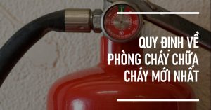 Tổng Hợp Quy Định Về Phòng Cháy Chữa Cháy Mới Nhất 2024: Điều cần biết